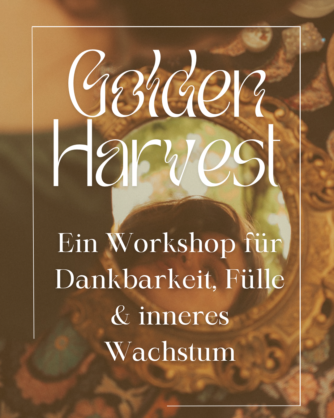 Golden Harvest Workshop – für Dankbarkeit, Fülle & inneres Wachstum