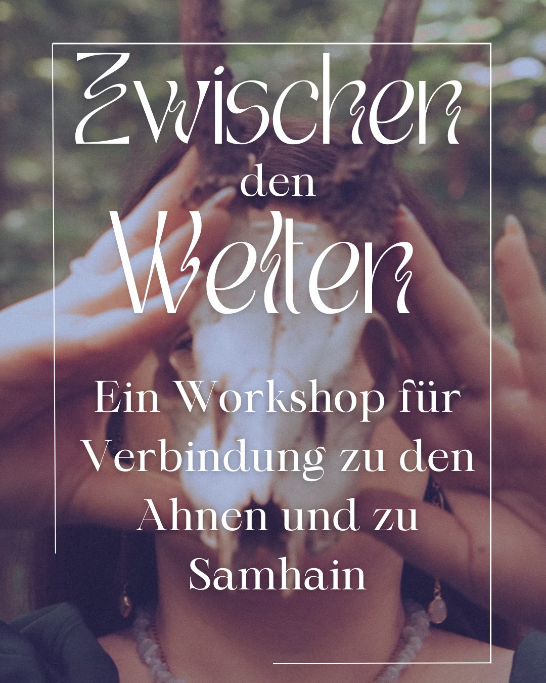 Zwischen den Welten Workshop – für Verbindung zu den Ahnen und zu Samhain