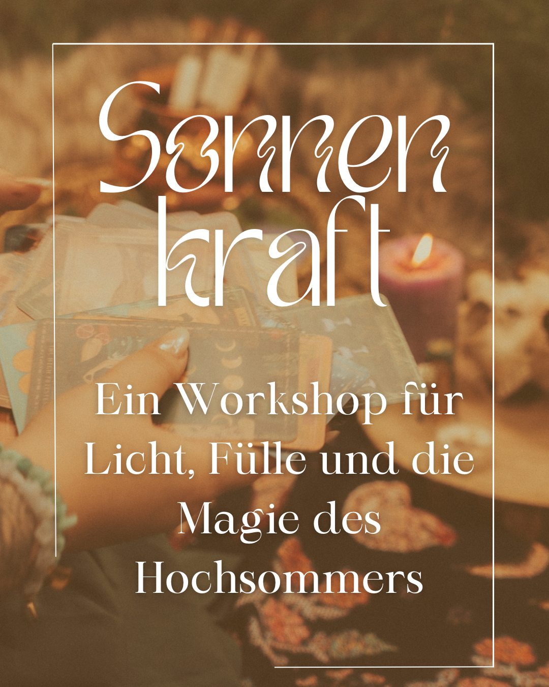 Sonnenkraft Workshop – für Licht, Fülle und die Magie des Hochsommers