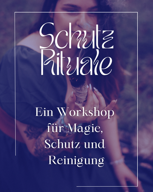 Schutzrituale Workshop – Abgrenzung, Grenzen & innere Stärke